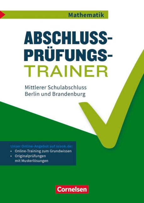 Abschlussprüfungstrainer Mathematik 10. Schuljahr - Mittlerer Schulabschluss - Berlin und Brandenburg - 