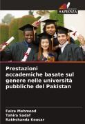 Cover-Bild zum Titel 'Prestazioni accademiche basate sul genere nelle università pubbliche del Pakistan' von 'Faiza Mehmood, Tahira Sadaf, Rakhshanda Kousar'