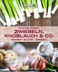 Zwiebeln, Knoblauch & Co. - Cornelia Gutjahr