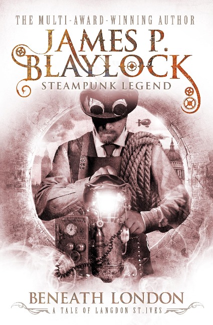 Beneath London - James P Blaylock