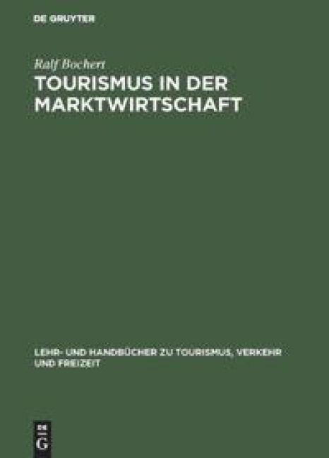 Tourismus in der Marktwirtschaft - Ralf Bochert