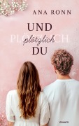 Cover-Bild zum Titel 'Und plötzlich du' von 'Ana Ronn'