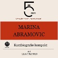 Cover-Bild zum Titel 'Marina Abramovic: Kurzbiografie kompakt' von 'Minuten, Minuten Biografien, Lea Pfeiffer'