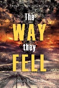 Cover-Bild zum Titel 'The Way They Fell (The Inevitable Series, #1)' von 'Joshua B Coleman'
