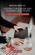 Cover-Bild zum Titel 'Specialized VA: Finding Your Niche and Standing Out Online' von 'Rai Zainal'