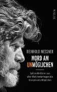 Mord am Unmöglichen - Reinhold Messner