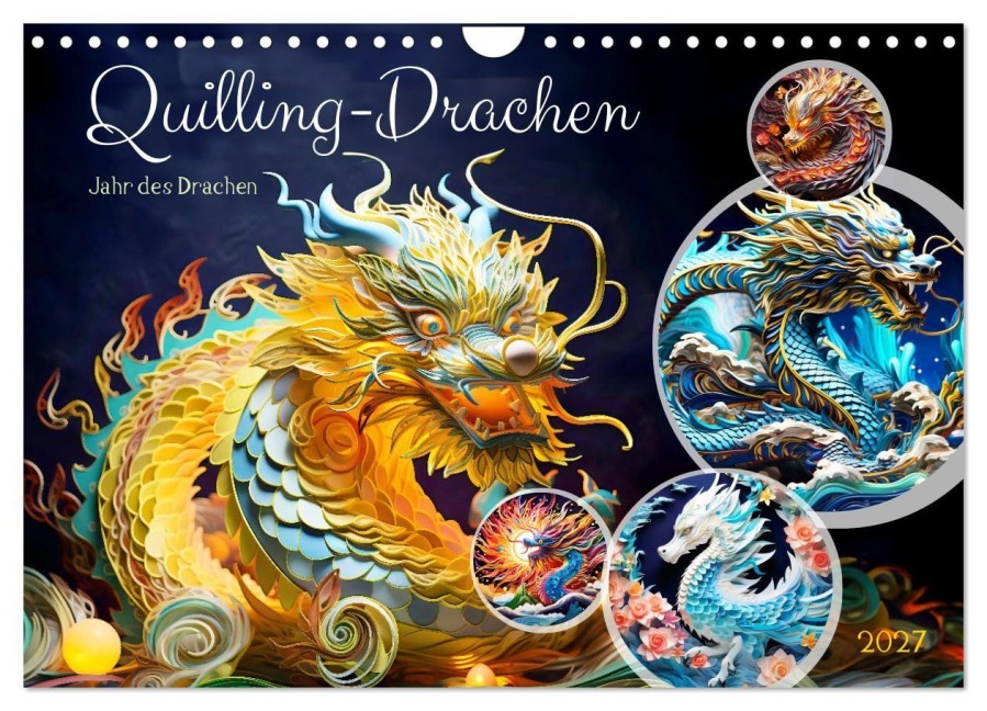 Quilling-Drachen - Jahr des Drachen (Wandkalender 2027 DIN A4 quer), CALVENDO Monatskalender - Anja Frost