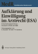 Cover-Bild zum Titel 'Aufklärung und Einwilligung im Arztrecht (ESA)' von 'Erwin Deutsch, Monika Hartl, jur. Thomas Carstens'
