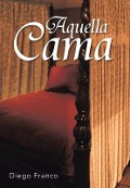 Cover-Bild zum Titel 'Aquella Cama' von 'Diego Franco'