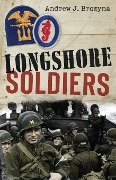 Cover-Bild zum Titel 'Longshore Soldiers' von 'Andrew Brozyna'