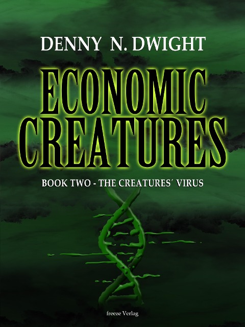 Economic Creatures - Denny N. Dwight, Denny N. Dwight