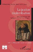 Cover-Bild zum Titel 'La justice redistributive' von 'Richard Alain Marsaud de Labouygue'