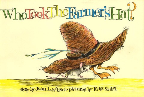 Who Took the Farmer's Hat? - Joan L Nodset