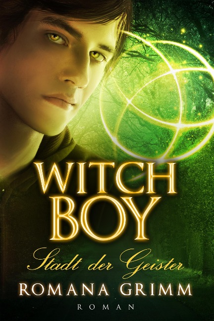 Witch Boy - Stadt der Geister - Romana Grimm