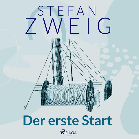 Der erste Start - Stefan Zweig