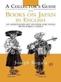 A Collector's Guide to Books on Japan in English - Jozef Rogala