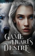Cover-Bild zum Titel 'A Game of Heart's Desire' von 'Lilinoe K Russell'