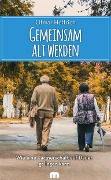 Gemeinsam alt werden - Otmar Heftrich