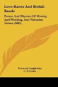 Cover-Bild zum Titel 'Love-Knots And Bridal-Bands' von 'Frederick Langbridge'
