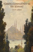Cover-Bild zum Titel 'Türkiye Cumhuriyetine Bir Seyahat' von 'Lilo Linke'