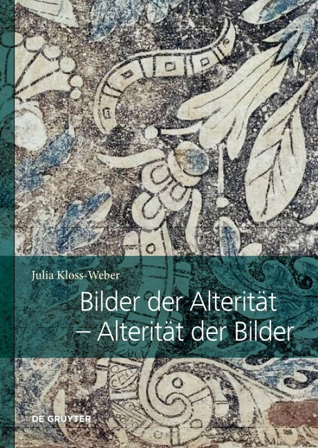 Bilder der Alterität - Alterität der Bilder - Julia Kloss-Weber