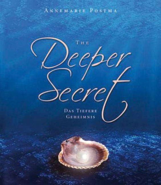 The Deeper Secret - Annemarie Postma