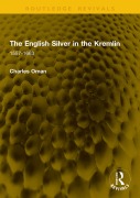 Cover-Bild zum Titel 'The English Silver in the Kremlin' von 'Charles Oman'