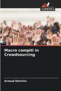 Cover-Bild zum Titel 'Macro compiti in Crowdsourcing' von 'Arnaud Dierickx'