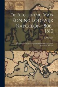 Cover-Bild zum Titel 'De Regeering Van Koning Lodewijk Napoleon, 1806-1810' von 'L. Wichers'