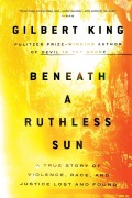 Cover-Bild zum Titel 'Beneath a Ruthless Sun' von 'Gilbert King'