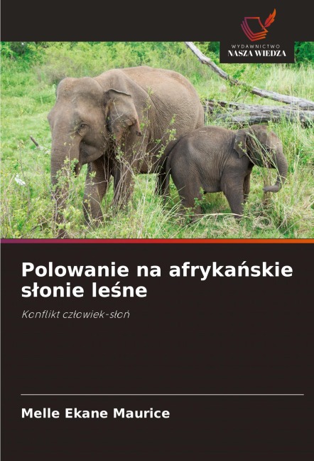 Polowanie na afryka¿skie s¿onie le¿ne - Melle Ekane Maurice