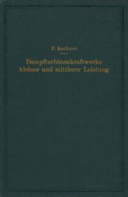 Dampfturbinenkraftwerke kleiner und mittlerer Leistung - Na Aschner