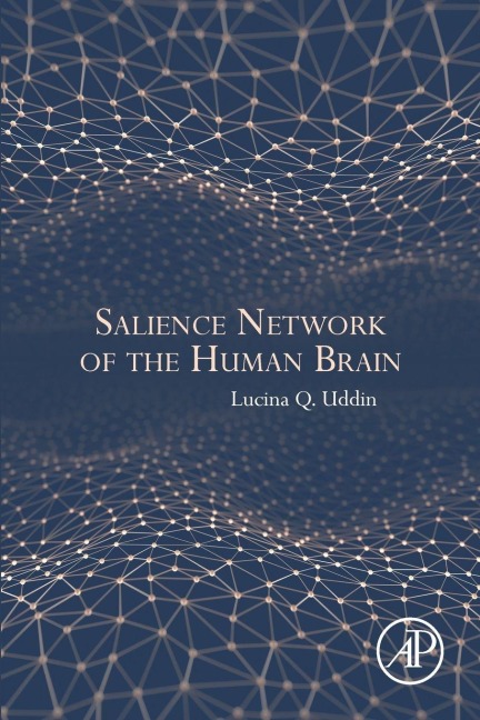 Salience Network of the Human Brain - Lucina Q. Uddin