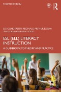 Cover-Bild zum Titel 'ESL (ELL) Literacy Instruction' von 'Lee Gunderson, Reginald Arthur D'Silva, Dennis Murphy Odo'