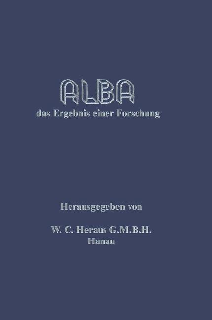 Alba - W. C. Heraeus G. M. B. H