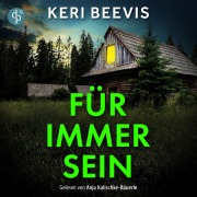 Cover-Bild zum Titel 'Für immer sein | Nervenaufreibendes Domestic Thriller Hörbuch' von 'Keri Beevis'