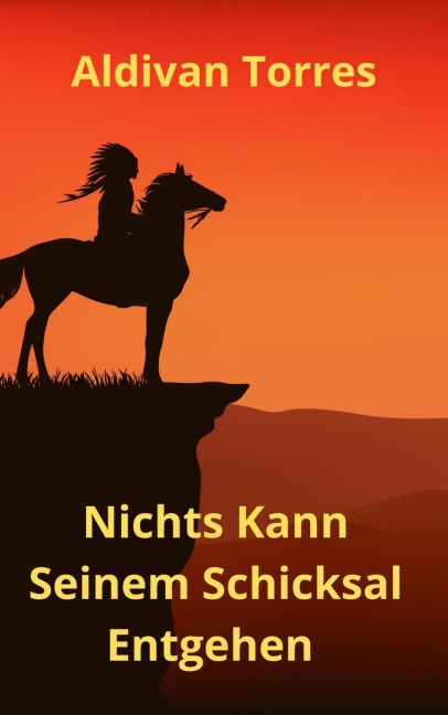 Nichts Kann Seinem Schicksal Entgehen - Aldivan Teixeira Torres