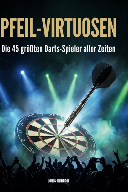 Pfeil-Virtuosen - Louis Günther