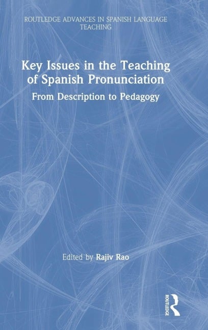 Key Issues in the Teaching of Spanish Pronunciation - 