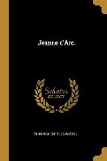 Jeanne d'Arc. - Friedrich Gottlob Wetzel