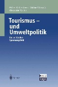 Tourismus-und Umweltpolitik - Walter Kahlenborn, Alexander Carius, Michael Kraack