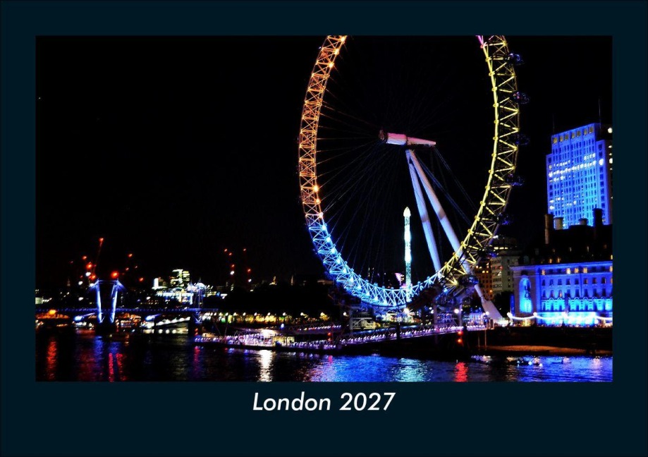 London 2027 Fotokalender DIN A5 - Tobias Schmitt, Kevin Heber
