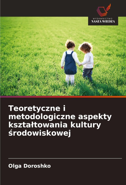 Teoretyczne i metodologiczne aspekty kszta¿towania kultury ¿rodowiskowej - Olga Doroshko