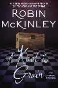 Cover-Bild zum Titel 'A Knot in the Grain' von 'Robin Mckinley'