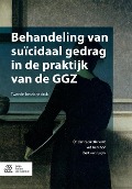 Behandeling Van Suïcidaal Gedrag in de Praktijk Van de Ggz - 