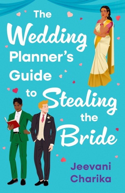 The Wedding Planner's Guide to Stealing the Bride - Jeevani Charika