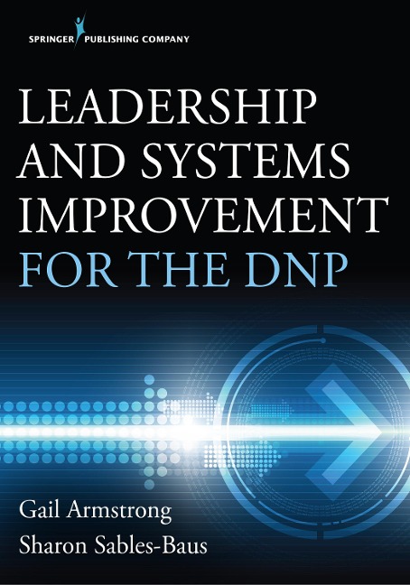 Leadership and Systems Improvement for the DNP - 