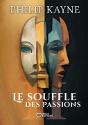 Cover-Bild zum Titel 'Le Souffle des Passions - Tome II' von 'Philip Kayne'