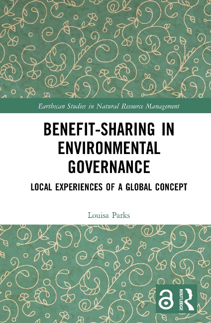 Benefit-sharing in Environmental Governance - Louisa Parks