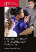 Cover-Bild zum Titel 'Routledge Handbook of Physical Education Pedagogies' von ''